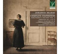 Brahms : Intégrale des Symphonies pour Piano À 4 Mains-Vol. 2