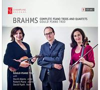 Brahms : Intégrale des Trios avec Piano, Quatuors et Sextuors
