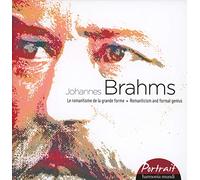 Johannes Brahms – Le Romantisme De La Grande Forme