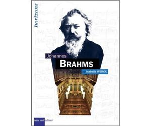 Brahms, Johannes - Isabelle Werck - Bleu Nuit Eds - broché - Biographie