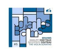 Brahms - Les 3 Sonates Pour Violon -Amaury Coeytaux & Geoffroy Couteau