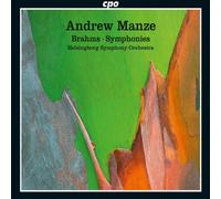Brahms : Les Quatre Symphonies. Manze