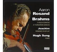 Brahms : les Trois Sonates pour Violon et Piano. Rosand