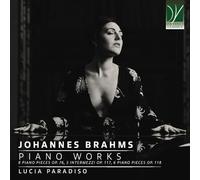 Brahms : Oeuvres pour Piano / Lucia Paradiso