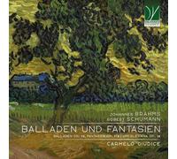 Brahms-Schumann : Ballades & Fantaisies