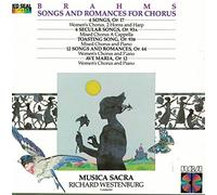 Brahms: Songs and Romances for Chorus (4 Songs, Op. 17; Toasting Song, Op. 93b; 6 Secular Songs, Op. 93a; 12 Songs and Romances, Op. 44; Ave Maria, Op. 12) (RCA Red Seal Digital) [CLASSICAL]