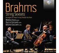 Brahms / Fossi / Ceccanti - String Sextets Arranged For Piano Trio By Theodor Kirchner [Compact Discs]