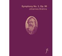 Brahms Symphony No. 3, Op. 90: Full Bound Score For Study, Review, And Performance