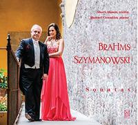 Brahms - Szymanowski : Sonates pour Violon et Piano