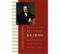 Brahms, The Master Musicians Series Malcolm MacDonald (Auteur)