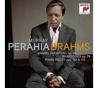 Brahms : Variations Handel op. 24 - Rhapsodies op. 79 - Pièces pour piano op. 118 et op. 119