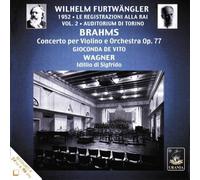 Brahms/ Wagner : Furtwängler, 1952 - le Registrazioni Alla Rai Vol. 2