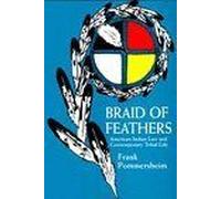 Braid Of Feathers : American Indian Law And Contemporary Tribal Life