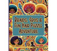 Braids, 'Fros & Fun Hair Puzzle Adventure: Discover The Beauty and Culture of Black Hair with Every Clue!