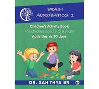 Brain Acrobatics Level 1 Childrens Activity Book - Dr. Sahithya BR - Clever Fox Publishing - Livre en Anglais Dr. Sahithya BRDr. Sahithya BR (Auteur)