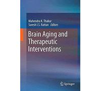 Brain Aging And Therapeutic Interventions