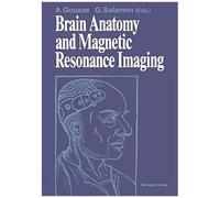 Brain Anatomy And Magnetic Resonance Imaging