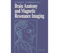 Brain Anatomy And Magnetic Resonance Imaging