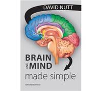 Brain and Mind Made Simple | David Nutt David NuttDavid Nutt (Auteur)