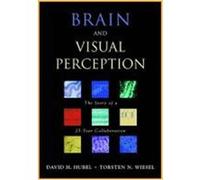 Brain and Visual Perception: The Story of a 25-Year Collaboration Hubel, David H., Wiesel, Torsten (Auteur)