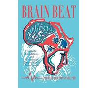 Brain Beat: Scientific Foundations And Evolutionary Perspectives Of Brain Health