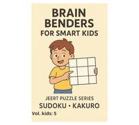 Brain benders for clever kids, Sudoku in 4 formats, Kakuro: Jeert Puzzle series Kids, The fun way to learn - puzzles that make kids think and smile.