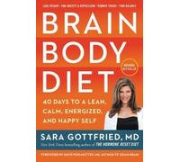 Brain Body Diet: 40 Days to a Lean, Calm, Energized, and Happy Self [Paperback]