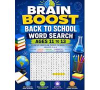 Brain Boost Back to School Word Search - Ages 11 to 13: 60 Advanced Curriculum Puzzles for Middle School Grades 6 to 8 - English, Maths, Biology, Chemistry, Physics, History, Geography and More