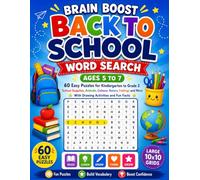 Brain Boost Back to School Word Search - Ages 5 to 7: 60 Easy Puzzles for Kindergarten to Grade 2 - School Supplies, Animals, Colours, Nature, Feelings and More - With Drawing Activities and Fun Facts