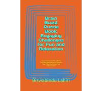 Brain Boost Puzzle Book: Engaging Challenges for Fun and Relaxation: Crosswords, Sudoku, Word Searches, and More to Sharpen Your Mind and Keep You Entertained