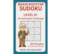 Brain Booster Sudoku - Level 6+: Ultimate Brain Workout for Puzzle Masters
