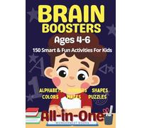 Brain Boosters 150 Smart & Fun Activities For Kids Ages 4-6: Boost Brain Power with Tracing, Puzzles, Mazes, Coloring and More - Perfect for Preschoolers and Kindergarteners
