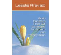 Brain Boosters After 50: Strategies for Growth and Preservation