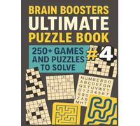 Brain Boosters Ultimate Puzzle Book #4: Over 250 Puzzles of Crosswords, Sudoku, Mazes, Kakuro, and More for Adults, Teens, and Seniors-Perfect for Holidays, Vacations, and Travel!