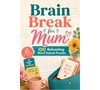 Brain Break for Mum: 100 Refreshing Word Search Puzzles