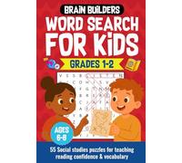 Brain Builders: Word Search for Kids - Grades 1-2: 55 Social studies puzzles for teaching reading confidence & vocabulary (ages 6-8)