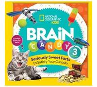 Brain Candy 3 by National Geographic Kids National Geographic Kids (Auteur)