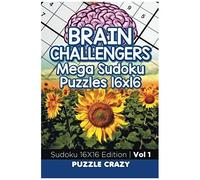 Brain Challengers Mega Sudoku Puzzles 16x16 Vol 1