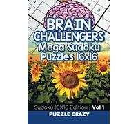 Brain Challengers Mega Sudoku Puzzles 16x16 Vol 1
