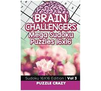Brain Challengers Mega Sudoku Puzzles 16x16 Vol 3