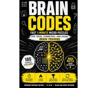 Brain Codes: 180 Fast 1-Minute Brain Puzzles for Adults and Teens | Logic Challenges, Hidden Codes, Visual Puzzles, Pattern Games, and Quick IQ Tests
