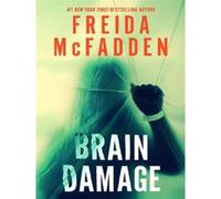 Brain damage Freida McFadden (Auteur)