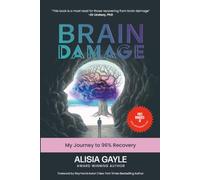 Brain Damage: My journey to 96% Recovery