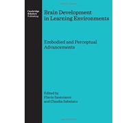 Brain Development In Learning Environments: Embodied And Perceptual Advancements