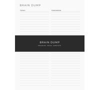 Brain Dump Journal: Thought Organizer That Helps You Clear Your Mind, Capture Ideas and Organize Your Priorities