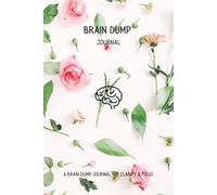 Brain Dump Notebook: A Simple Notebook to Clear Your Mind, Capture Ideas, and Stay Organized