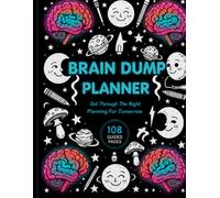 Brain Dump Planner: Get Through The Night Planning For Tomorrow