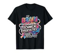 Brain Experiencing Tech Issues Please Stand by - T-Shirt