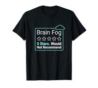 Brain Fog 0 Stars ne recommanderait Pas Les Maladies chroniques T-Shirt