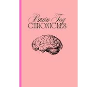 Brain Fog Chronicles: A Fun & Handy Notebook for Moms Who Forget Everything (and Love a Little Chaos)